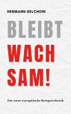 Bleibt wachsam! Die neue europäische Kriegsrhetorik (eBook, ePUB) Bleibt wachsam! Die neue europäische Kriegsrhetorik (eBook, ePUB)