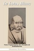 Le Lotus Blanc : Notes Fragmentaires des Disciples de Bodhidharma (eBook, ePUB) Le Lotus Blanc : Notes Fragmentaires des Disciples de Bodhidharma (eBook, ePUB)