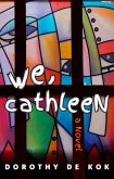 We, Cathleen (as told by Geraldine) (eBook, ePUB)