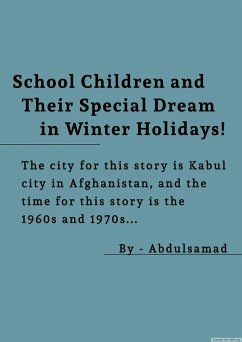 Cover School Children and Their Special Dream in Winter Holidays! (eBook, ePUB)