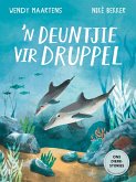 'n Deuntjie vir Druppel (eBook, ePUB) 'n Deuntjie vir Druppel (eBook, ePUB)