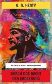 Durch das Recht der Eroberung (eBook, ePUB) Durch das Recht der Eroberung (eBook, ePUB)