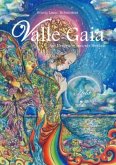 Valle Gaia - Am Ursprung innerer Freiheit - Acht Valle Gaia - Am Ursprung innerer Freiheit - Acht