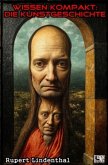 Wissen kompakt - Die Kunstgeschichte