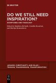 Do We Still Need Inspiration? Do We Still Need Inspiration?