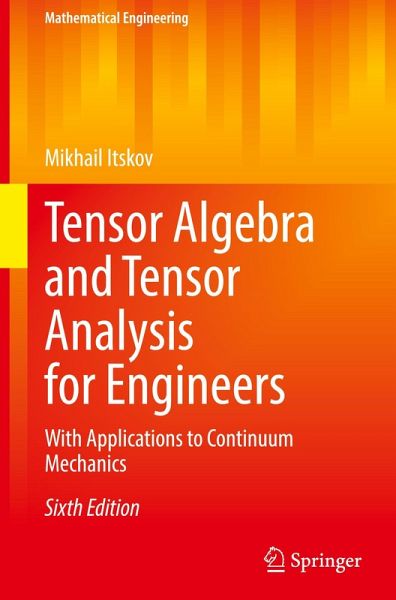 Tensor Algebra and Tensor Analysis for Engineers Tensor Algebra and Tensor Analysis for Engineers