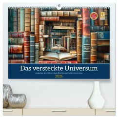 Das versteckte Universum (hochwertiger Premium Wandkalender 2026 DIN A2 quer), Kunstdruck in Hochglanz