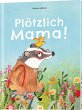 Plötzlich Mama! - Bild 1