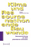 Klima- und ressourcenschonende Bauwende Klima- und ressourcenschonende Bauwende
