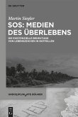 SOS: Medien des Überlebens SOS: Medien des Überlebens