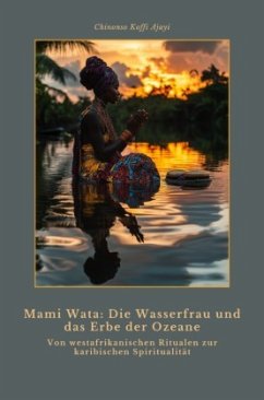 Cover Mami Wata: Die Wasserfrau und das Erbe der Ozeane