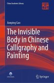 The Invisible Body in Chinese Calligraphy and Painting The Invisible Body in Chinese Calligraphy and Painting