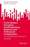 Prison Workers' Perception of Self-legitimacy, Relations, and Professional Competencies Prison Workers' Perception of Self-legitimacy, Relations, and Professional Competencies