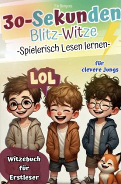 Cover Witzebuch für Erstleser I 30-Sekunden Blitz-Witze für clevere Jungs - Spielerisch Lesen lernen mit Silbenhilfe, Scherzfr