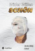 Wider Willen schön