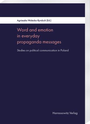 Word and emotion in everyday propaganda messages Word and emotion in everyday propaganda messages