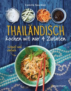 Cover Thailändisch kochen mit nur 4 Zutaten - Schnell und einfach