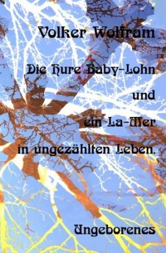 Cover Die Hure Baby-Lohn - und ein La-Mer in ungezählten Leben.