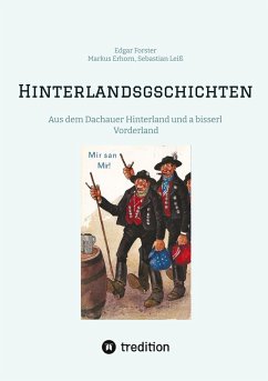 Hinterlandsgschichten - Forster, Edgar;Erhorn, Markus;Leiß, Sebastian