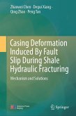Casing Deformation Induced by Fault Slip During Shale Hydraulic Fracturing Casing Deformation Induced by Fault Slip During Shale Hydraulic Fracturing