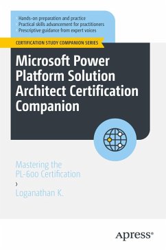 Microsoft Power Platform Solution Architect Certification Companion - K, Loganathan