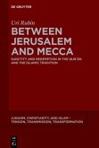 Between Jerusalem and Mecca Between Jerusalem and Mecca