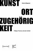 Kunst - Ort - Zugehörigkeit Kunst - Ort - Zugehörigkeit