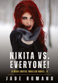 Nikita vs. Everyone! Nikita vs. Everyone!
