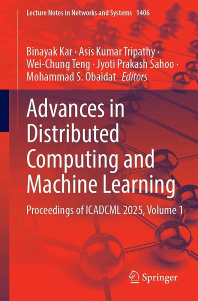 Advances in Distributed Computing and Machine Learning Advances in Distributed Computing and Machine Learning