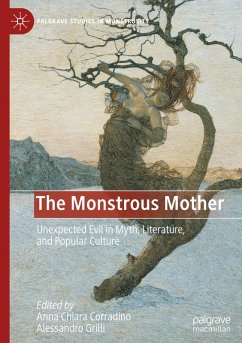The Monstrous Mother: Unexpected Evil in Myth, Literature, and Popular Culture Cover The Monstrous Mother: Unexpected Evil in Myth, Literature, and Popular Culture