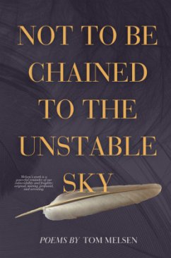 Not To Be Chained To The Unstable Sky - Melsen, Tom