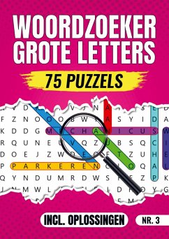Woordzoeker Grote Letters Nr 3. - 75 Puzzels Incl. Oplossingen - Woordzoeker Specialist