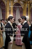 THE DOUBLE by Fyodor Dostoevsky: EPITOME (eBook, ePUB) THE DOUBLE by Fyodor Dostoevsky: EPITOME (eBook, ePUB)