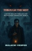 Through the Mist: A Raven Hollow Thriller (The Mistwalker Chronicles, #1) (eBook, ePUB)