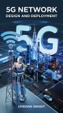 5G Network Design and Deployment (Telecom Titans: Building the Connected World, #1) (eBook, ePUB) 5G Network Design and Deployment (Telecom Titans: Building the Connected World, #1) (eBook, ePUB)