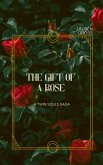 The Gift of a Rose (A Twin Souls Saga) (eBook, ePUB)
