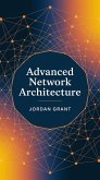 Advanced Network Architecture (Telecom Titans: Building the Connected World, #6) (eBook, ePUB) Advanced Network Architecture (Telecom Titans: Building the Connected World, #6) (eBook, ePUB)