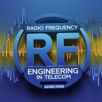 Radio Frequency (RF) Engineering in Telecom (Telecom Titans: Building the Connected World, #3) (eBook, ePUB)