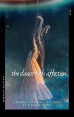 The Dance with Affection - Understanding Love and it's Rejection (eBook, ePUB) The Dance with Affection - Understanding Love and it's Rejection (eBook, ePUB)