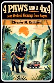 4 Paws and a 4x4: Long Weekend Getaways from Bogotá : Dog Friendly Stays, Attractions and Weekend Adventures (eBook, ePUB) 4 Paws and a 4x4: Long Weekend Getaways from Bogotá : Dog Friendly Stays, Attractions and Weekend Adventures (eBook, ePUB)