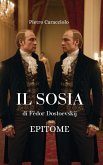 IL SOSIA di Fëdor Dostoevskij: EPITOME (eBook, ePUB) IL SOSIA di Fëdor Dostoevskij: EPITOME (eBook, ePUB)