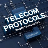 Telecom Protocols: In-Depth Analysis (Telecom Titans: Building the Connected World, #7) (eBook, ePUB) Telecom Protocols: In-Depth Analysis (Telecom Titans: Building the Connected World, #7) (eBook, ePUB)