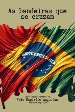 Cover As Bandeiras Que Se Cruzam (eBook, ePUB)
