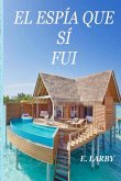 El Espía Que Sí Fui (eBook, ePUB)