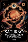 Saturno: O Senhor Da Prisão E Da Revelação (eBook, ePUB)