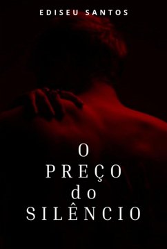 O Preço Do Silêncio (eBook, ePUB) - Santos, Ediseu