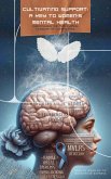 Cultivating Support: A Key to Women's Mental Health (Women's Health, #2) (eBook, ePUB) Cultivating Support: A Key to Women's Mental Health (Women's Health, #2) (eBook, ePUB)