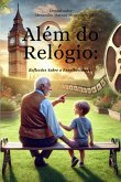 Além Do Relógio: Reflexões Sobre O Envelhecimento (eBook, ePUB)