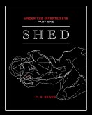 Shed (Under the Inverted Eye, #1) (eBook, ePUB)