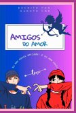 Amigos Do Amor (eBook, ePUB)